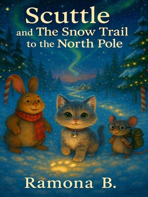 cover image of Scuttle and the Snow Trail to the North Pole